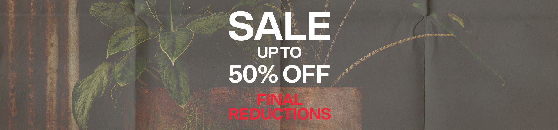 shop final reductions. up to 50% off sale